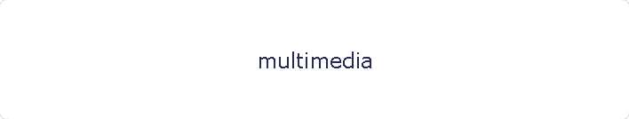 multimedia